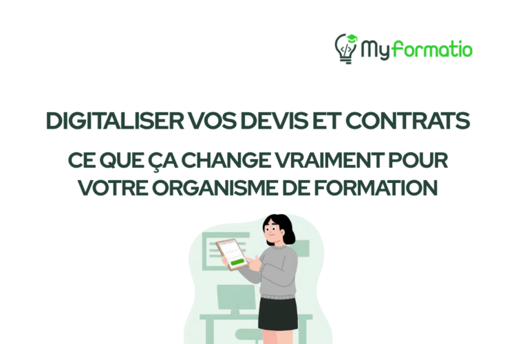 Digitaliser Devis Contrats Formation OF : Guide MyFormatio
